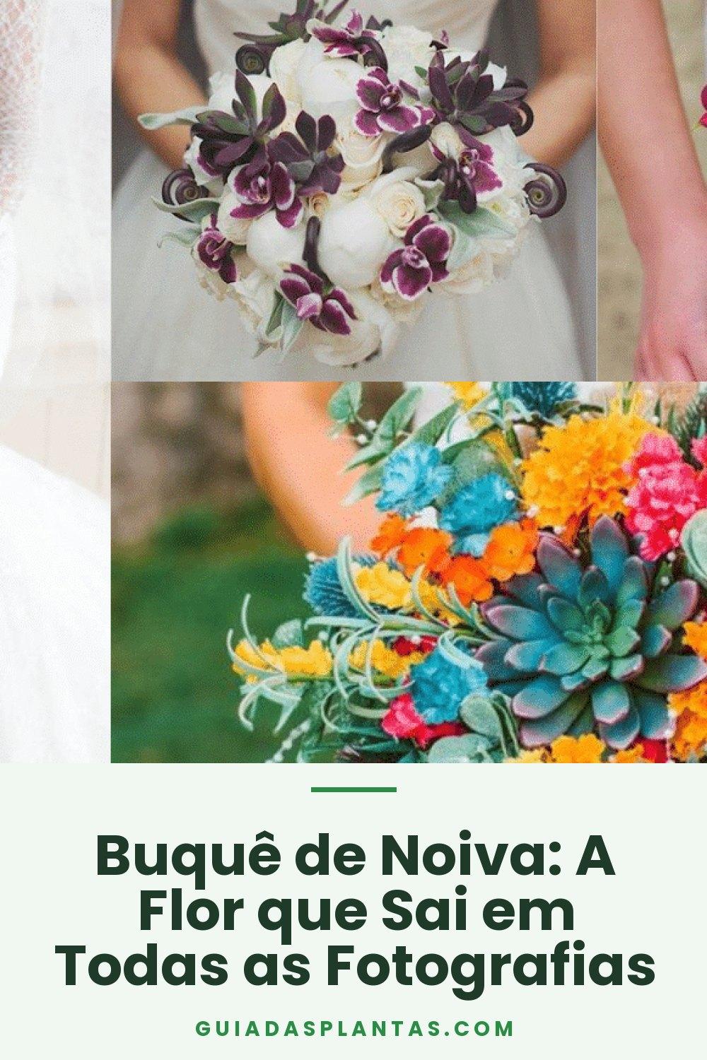 Buquê de Noiva: A Flor que Sai em Todas as Fotografias