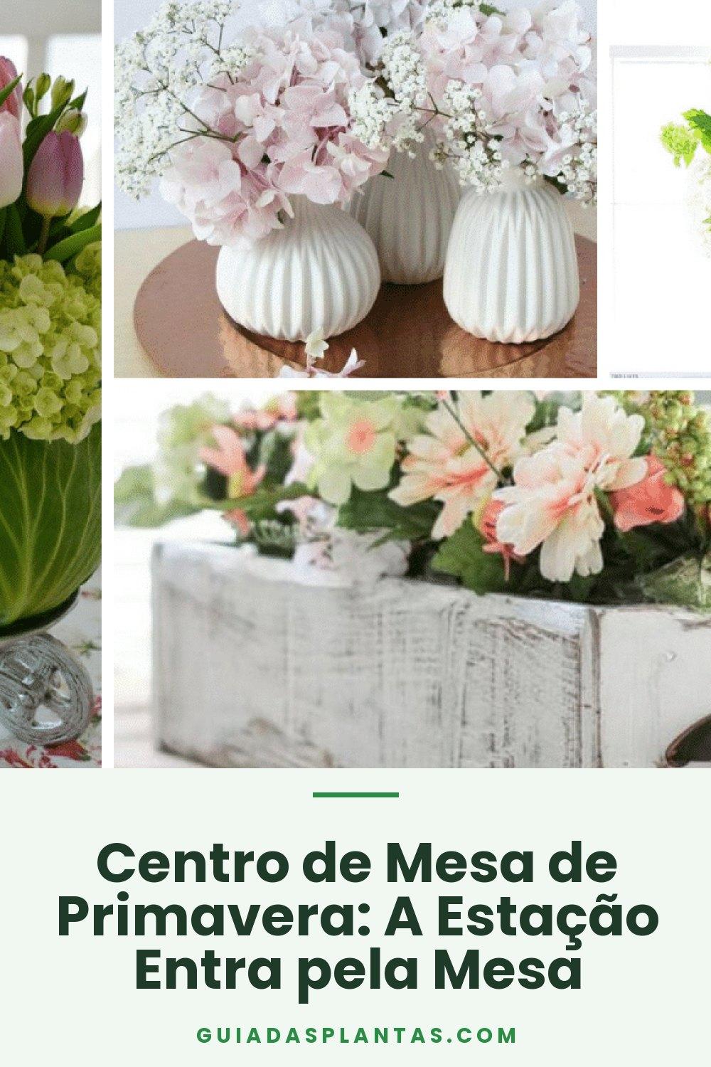 Centro de Mesa de Primavera: A Estação Entra pela Mesa