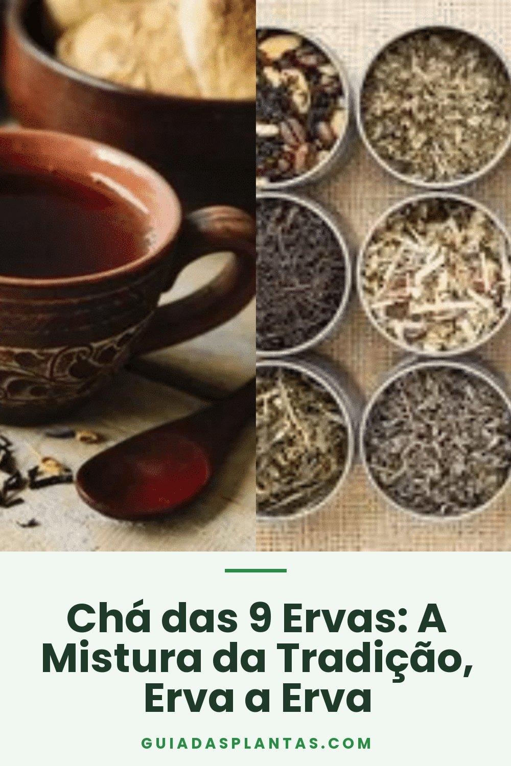 Chá das 9 Ervas: A Mistura da Tradição, Erva a Erva
